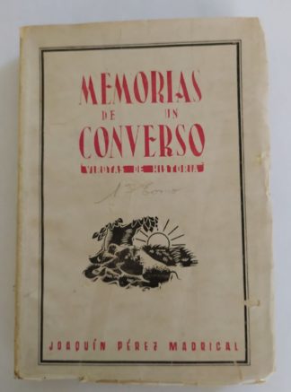 Memorias de un converso. (Virutas de historia)