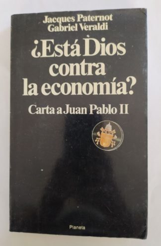 ¿Está Dios contra la economía? : carta de Juan Pablo II