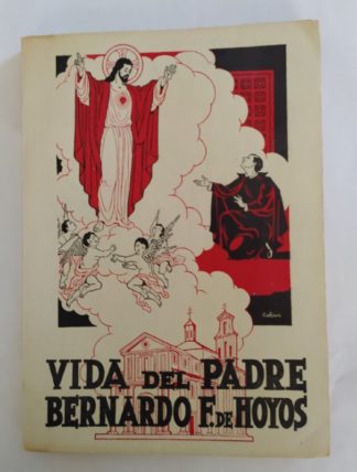 Vida del P. Bernardo Francisco de Hoyos.
