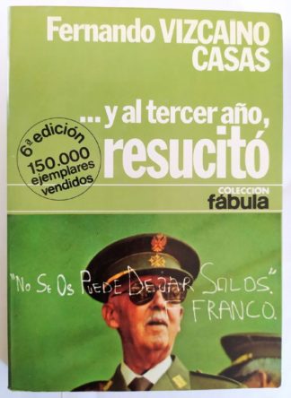 ...Y al tercer año resucitó