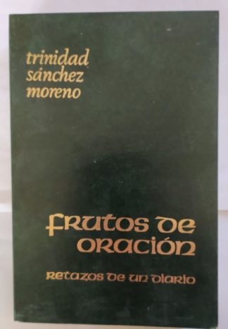 Frutos de oración : retazos de un diario