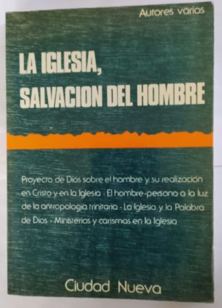 La Iglesia, salvación del hombre.