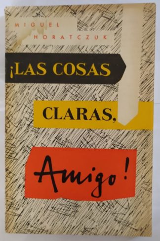 ¡Las cosas claras, amigo!