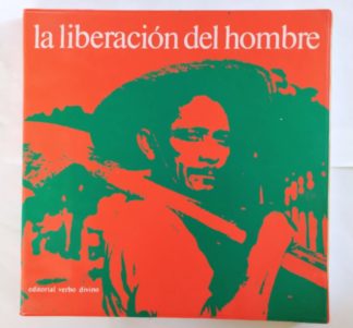La liberación del hombre. El mensaje de la biblia.