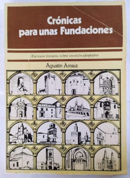 Crónicas para unas fundaciones. (Ejercicio literario, sobre un estilo adoptado)
