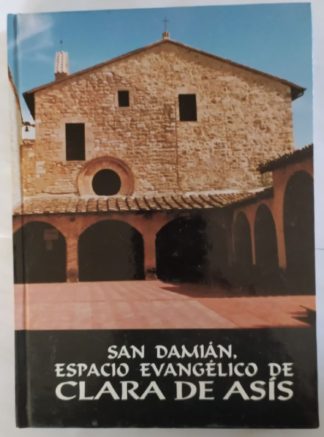 San Damián, espacio evangélico de Clara de Asís.