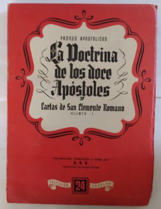 La doctrina de los doce Apóstoles y cartas de San Clemente Romano.