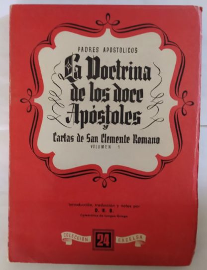 La doctrina de los doce Apóstoles y cartas de San Clemente Romano.