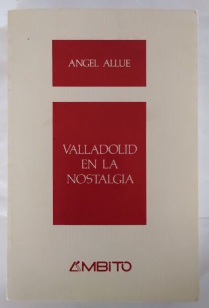 Valladolid en la nostalgia