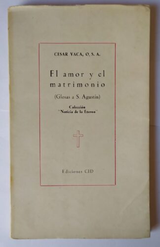 El amor y el matrimonio. (Glosas a S. Agustín)