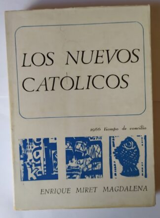 Los nuevos católicos.