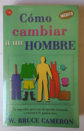 Cómo cambiar a un hombre