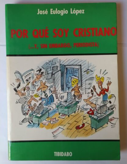 Por qué soy cristiano (...y, sin embargo, periodista)