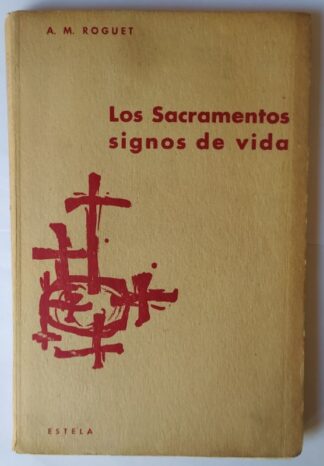 Los sacramentos signos de la vida.