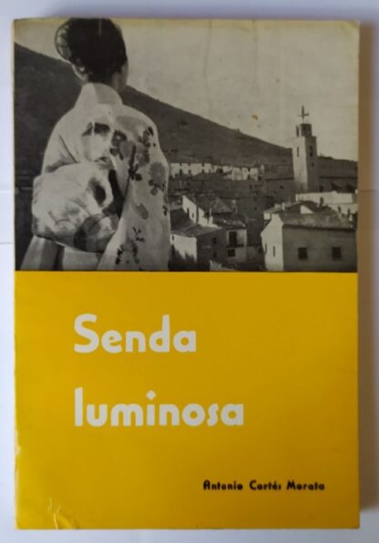 Senda luminosa.