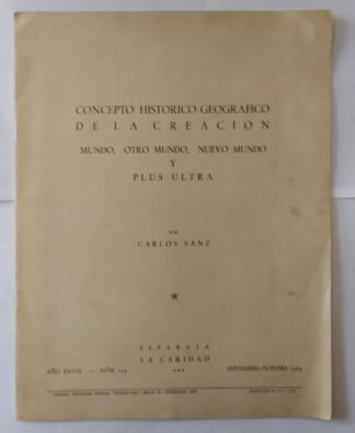 Concepto histórico-geográfico de la creación. Mundo, Otro mundo, nuevo mundo y plus ultra.