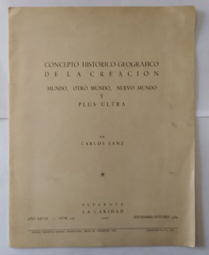 Concepto histórico-geográfico de la creación. Mundo, Otro mundo, nuevo mundo y plus ultra.