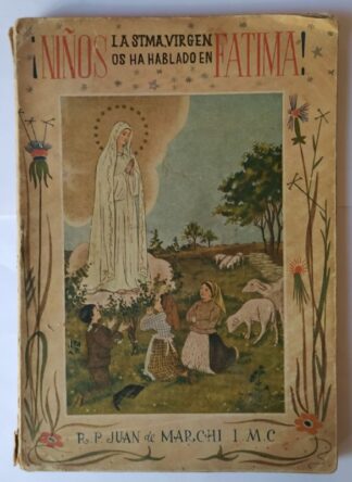 ¡Niños, la Stma. Virgen os ha hablado en Fátima!