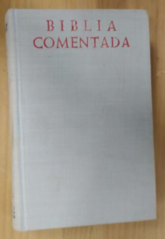 Biblia comentada. V Evangelios II.