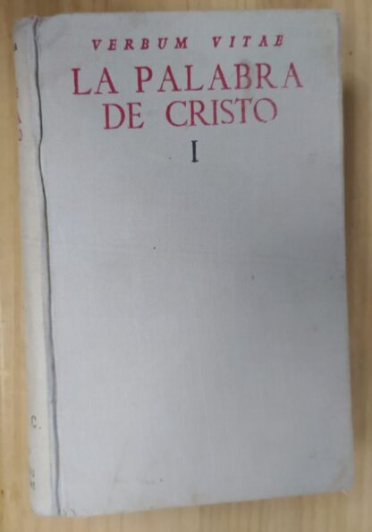 La Palabra de Cristo tomo I : Adviento y Navidad.