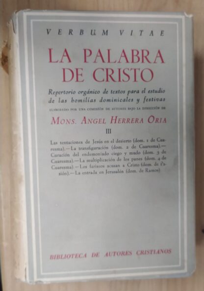 La Palabra de Cristo tomo III : Repertorio orgánico de textos para el estudio de las homilías dominicales y festivas.