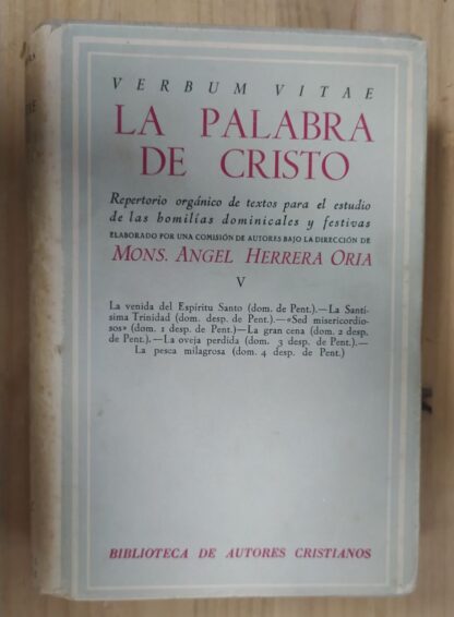 La Palabra de Cristo tomo IV : Repertorio orgánico de textos para el estudio de las homilías dominicales y festivas.