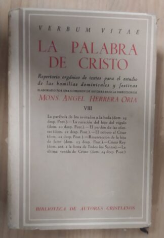 La Palabra de Cristo tomo VIII : Repertorio orgánico de textos para el estudio de las homilías dominicales y festivas.