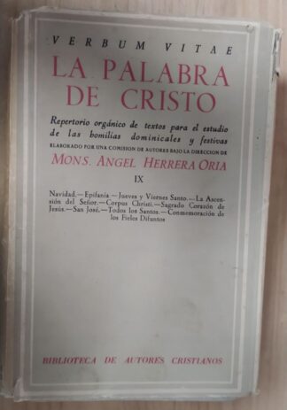 La Palabra de Cristo tomo IX : Repertorio orgánico de textos para el estudio de las homilías dominicales y festivas.