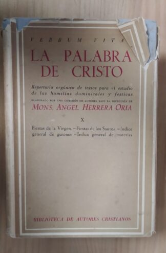 La Palabra de Cristo tomo X : Repertorio orgánico de textos para el estudio de las homilías dominicales y festivas.