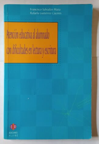 Atención educativa al alumnado con dificultades en lectura y escritura