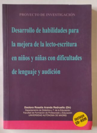 Desarrollo de habilidades para la mejora de la lecto-escritura en niños y niñas con dificultades de lenguaje y audición
