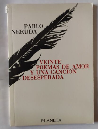 Veinte poemas de amor y una canción desesperada.
