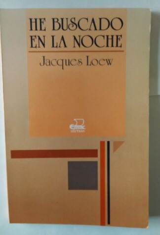 He buscado en la noche.