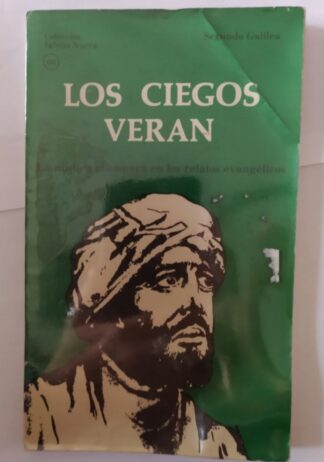 Los ciegos verán. La mística misionera en los relatos evangélicos.