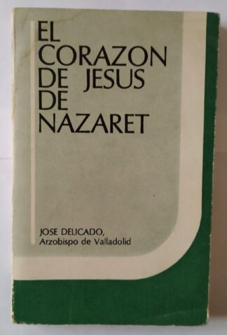 El corazón de Jesús de Nazaret.