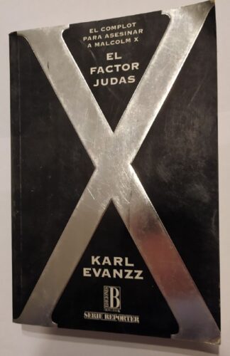 El factor Judas. El complot para asesinar a Malcolm X.