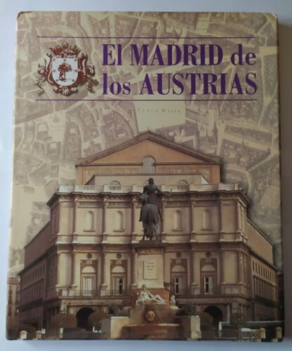 El Madrid de los Austrias.