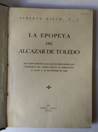 La epopeya del Alcázar de Toledo.