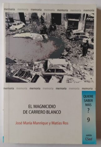 El magnicidio de Carrero Blanco.