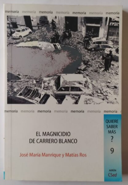 El magnicidio de Carrero Blanco.