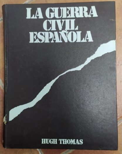 La Guerra Civil Española. Guerra mundial en miniatura. Libro III