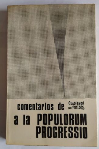 Comentarios de Cuadernos de diálogo, a la "populorum progressio".
