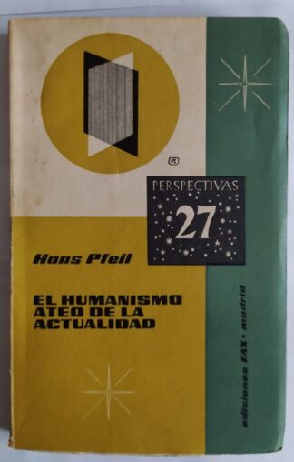 El humanismo ateo de la actualidad.