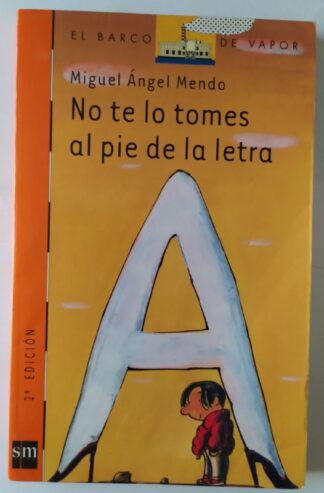 No te lo tomes al pie de la letra