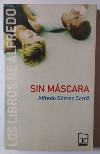 Sin máscara.