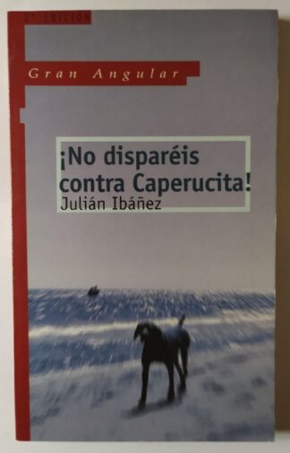 No dispares contra caperucita