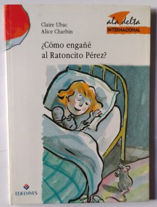¿Cómo engañé al ratoncito Pérez?
