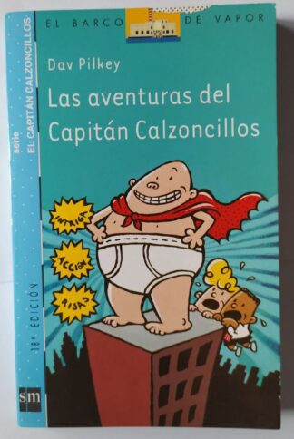 Las aventuras del Capitan Calzoncillos.
