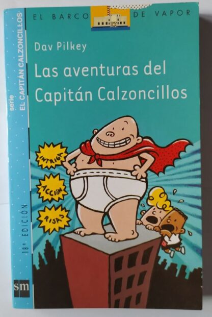 Las aventuras del Capitan Calzoncillos.