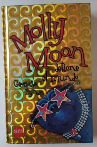 Molly Moon detiene el mundo